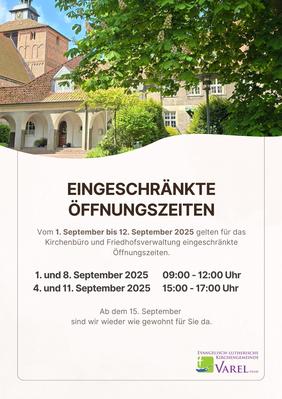 Eingeschränkte Öffnungszeiten vom 01. bis 12. September 2025