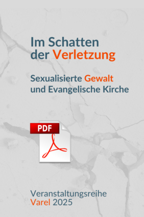 Im Schatten der Verletzung - Sexualisierte Gewalt und Evangelische Kirche